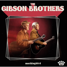 Gibson Brothers - Mockingbird