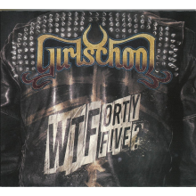 Girlschool - Wtfortyfive?