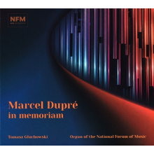 Głuchowski, Tomasz - Marcel Dupre In Memoriam