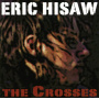 Hisaw, Eric - The Crosses