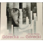 Górecka, Anna - Anna Górecka Plays Henryk Mikołaj Górecki
