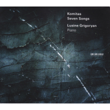 Grigoryan, Lusine - Komitas: Seven Songs
