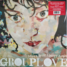 Grouplove - Never Trust A Happy Song