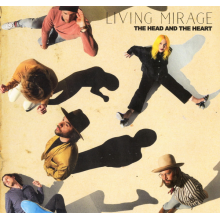 Head And The Heart, The - Living Mirage