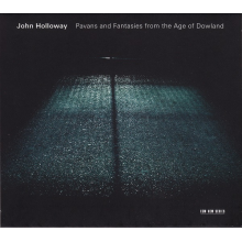 Holloway, John - Pavans And Fantasies From The Age Of Dowland