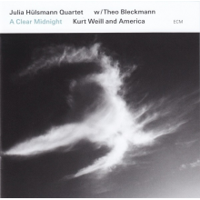 Hulsman , Julia Quartet - A Clear Midnight.kurt Weill And America