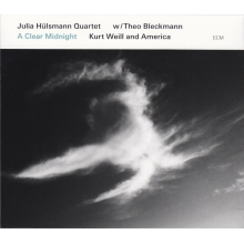 Hulsman , Julia Quartet - A Clear Midnight.kurt Weill And America
