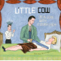Little Cow - I'm In Love With Every La