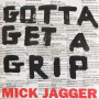Jagger, Mick - Gotta Getta Grip / England Lost
