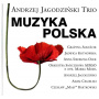 Jagodziński, Andrzej Trio - Muzyka Polska