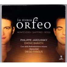 Jaroussky, Philippe/emoke Barath/i Barocchisti/coro Della Radiotelevisione Svizzera/diego Fasolis - Monteverdi, Rossi, Sartorio: La Storia Di Orfeo