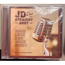 Jd & The Straight Shot - Good Luck And Good Night