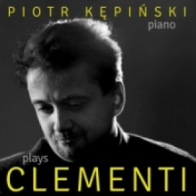 Kępiński, Piotr - Kępiński Plays Clementi