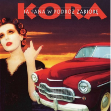 Kora - Ja Pana W Podroz Zabiore