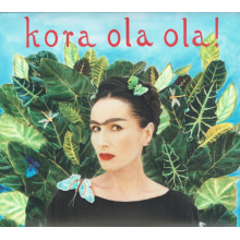 Kora - Kora Ola Ola ! (digipack)