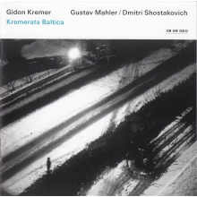 Kremer, Gidon & Kremerata Baltica - Mahler/shostakovich