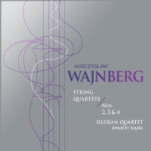 Kwartet Śląski - Mieczysław Wajnberg - Kwartety Smyczkowe Vol. 6