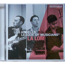 La Lom - The Los Angeles League Of Musicians