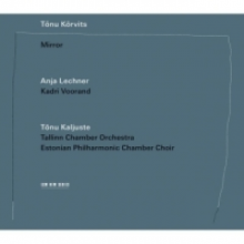 Lechner, Anja/tallin Chamber Orch - Mirror
