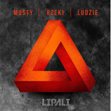 Lipali - Mosty, Rzeki, Ludzie