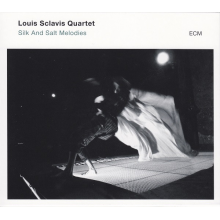Louis Sclavis Quartet - Silk And Salt Melodies