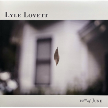 Lovett, Lyle - 12th Of June (lp)