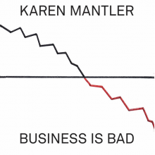 Mantler, Karen - Business Is Bad