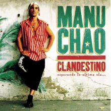 Manu Chao - Clandestino (reissue)