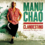 Manu Chao - Clandestino (reissue)