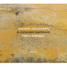 Marquez, Pablo/leguizamon Gustavo - El Cuchi Bien Temperado