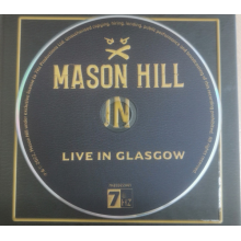 Mason Hill - Live In Glasgow