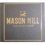 Mason Hill - Live In Glasgow