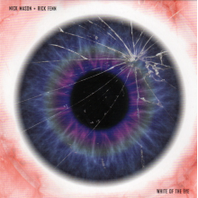 Mason, Nick And Fenn, Rick - White Of The Eye