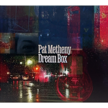 Metheny, Pat - Dream Box