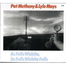 Metheny, Pat & Lyle Mays - As Falls Wichita, So Falls Wichita Falls- Reissue Slipcase