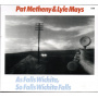 Metheny, Pat & Lyle Mays - As Falls Wichita, So Falls Wichita Falls- Reissue Slipcase