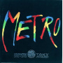 Metro - Metro