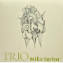 Mike Taylor Trio - Trio