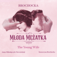 Mikołajczyk-niewiedział, Anna & Brochocka, Katarzyna - Młoda Mężatka
