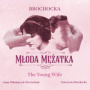 Mikołajczyk-niewiedział, Anna & Brochocka, Katarzyna - Młoda Mężatka