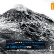 Minkowski/musiciens Du Louvre - Wagner Der Fliegende Hollander, Dietsch