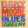 Moore, Gary - Blues For Greeny