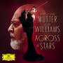 Mutter, Anne-sophie & Williams John - Across The Stars