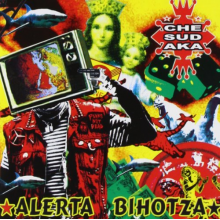 Che Sudaka - Alerta Bihotza