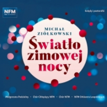 Nfm Chór/leopoldinum Orch/podzielny - Światło Zimowej Nocy
