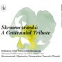 Orkiestra I Chór Filharmonii Narodowej - Skrowaczewski: A Centennial Tribute (3cd)