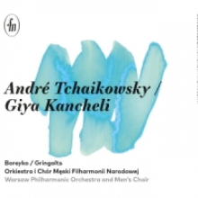 Orkiestra I Chór Fn/gringolts - Andre Tchaikowsky / Giya Kancheli