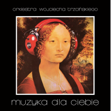 Orkiestra Wojciecha - Muzyka Dla Ciebie