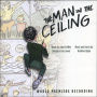 Ost / Lippa, Andrew - The Man In The Ceiling (world Premiere Recording)