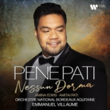 Pene, Pati Edris, Amina, Amitai Pati, Orchestre National Bordeaux-aquitaine / Emmanuel Villaume - Nessun Dorma